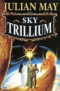 Sky Trillium - by Julian May